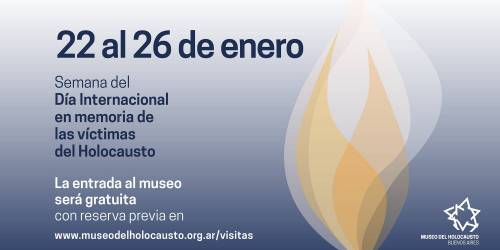 SEMANA DEL DÍA INTERNACIONAL EN MEMORIA DE LAS VÍCTIMAS DEL HOLOCAUSTO